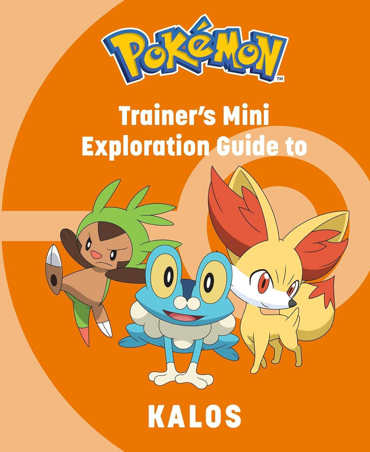 Pokémon: Mini Exploration Guide To Kalos