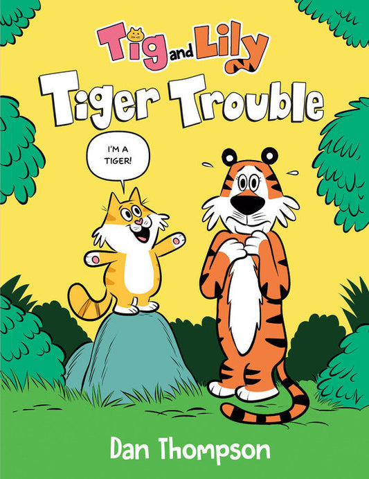 Tig And Lily Vol. 1: Tiger Trouble