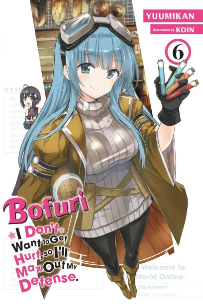 Bofuri: I Don't Want to Get Hurt, so I'll Max Out My Defense Vol. 6 (Light Novel)