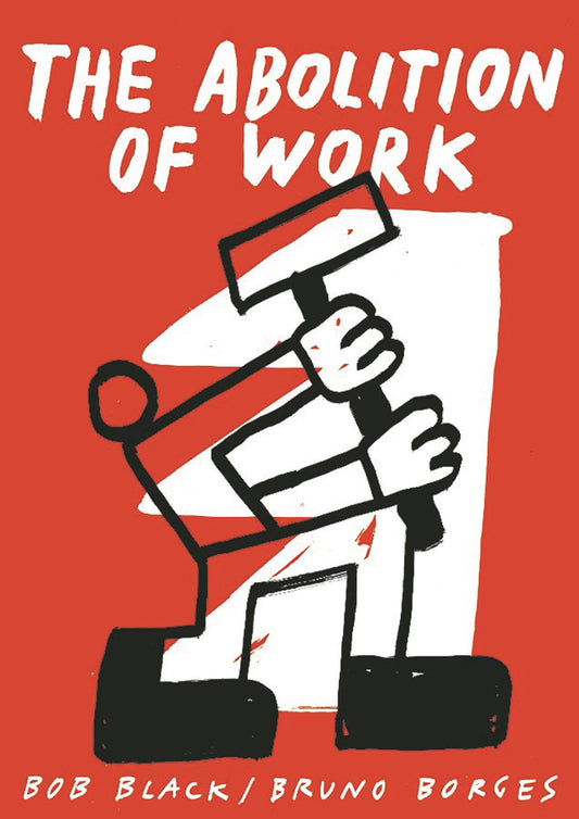 The Abolition of Work