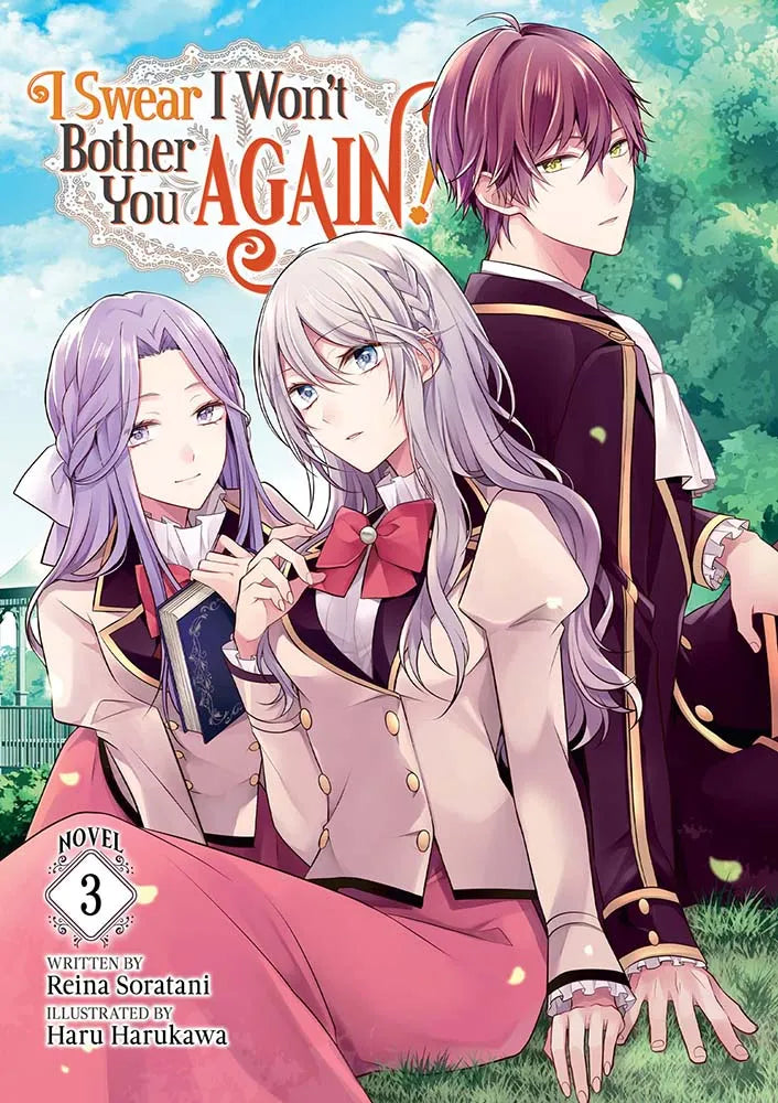I Swear I Won't Bother You Again!: Vol. 3 (Light Novel)