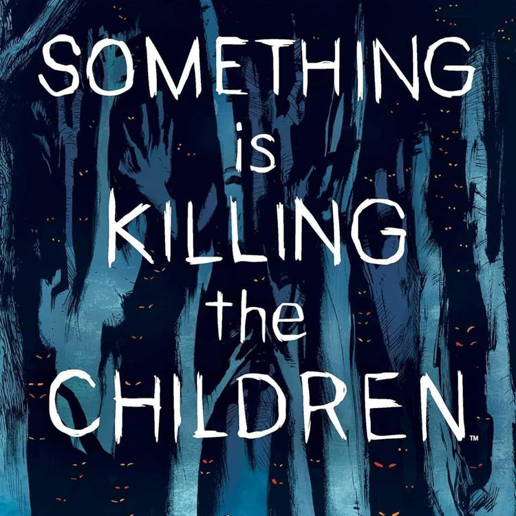 Something is Killing the Children Vol. 1