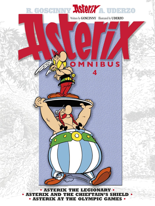 Asterix Omnibus Vol. 4: Asterix The Legionary, Asterix and The Chieftain's Shield, Asterix at The Olympic Games