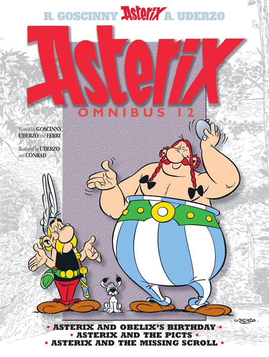 Asterix Omnibus Vol. 12: Asterix and Obelix's Birthday, Asterix and The Picts, Asterix and The Missing Scroll